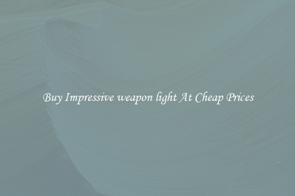 Buy Impressive weapon light At Cheap Prices