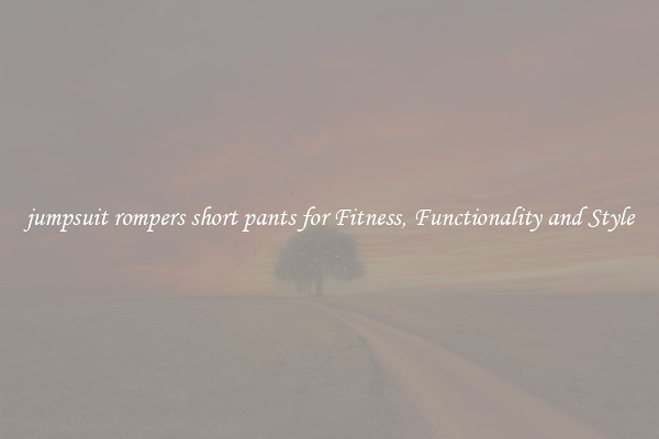 jumpsuit rompers short pants for Fitness, Functionality and Style