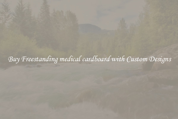Buy Freestanding medical cardboard with Custom Designs