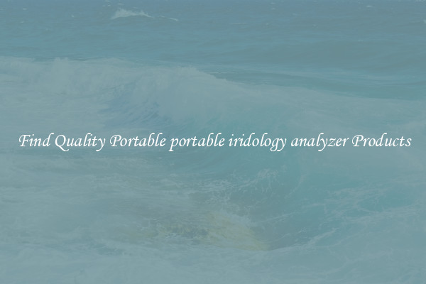 Find Quality Portable portable iridology analyzer Products