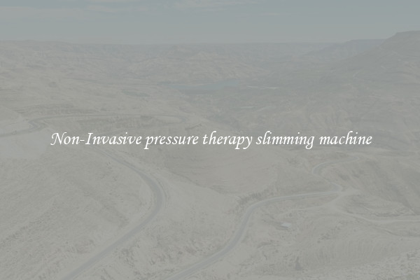 Non-Invasive pressure therapy slimming machine