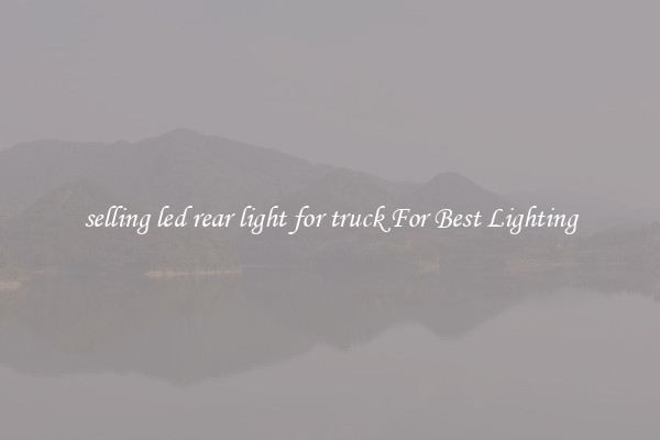 selling led rear light for truck For Best Lighting
