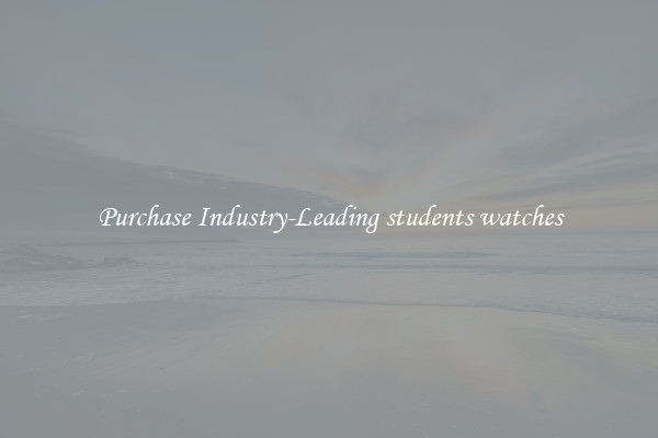 Purchase Industry-Leading students watches