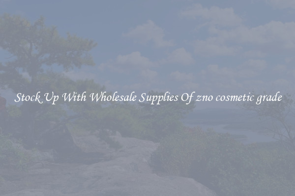 Stock Up With Wholesale Supplies Of zno cosmetic grade